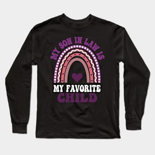 My Son in Law is My Favorite Child Rainbow Matching Family Long Sleeve T-Shirt